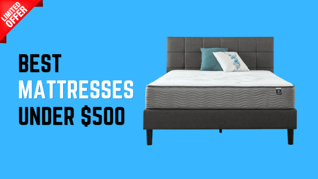 Best mattresses under $500