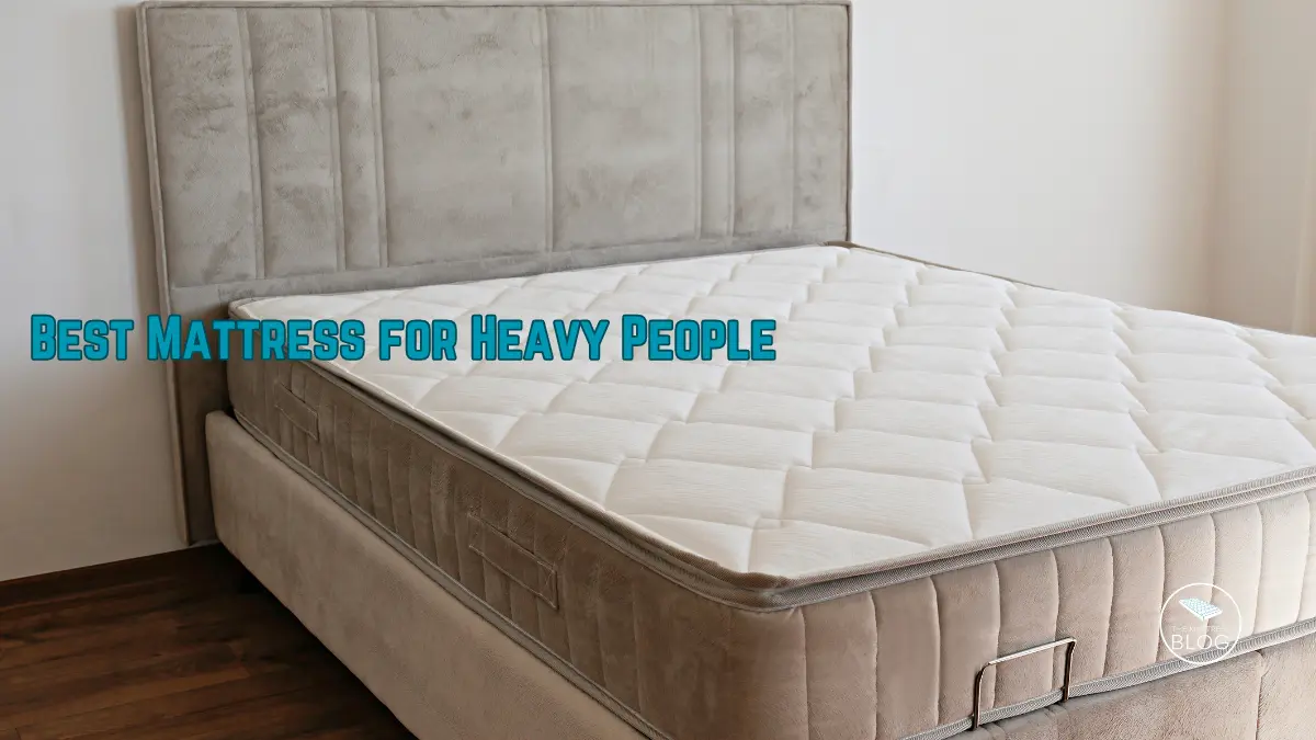 Best Mattress for Heavy People